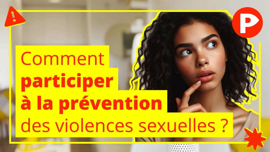 Comment participer à la prévention des violences sexuelles ?