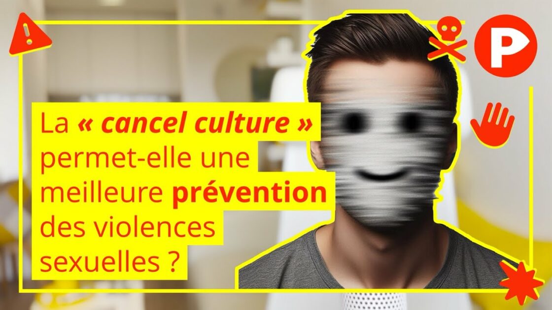 La « cancel culture » permet-elle une meilleure prévention des violences sexuelles ?