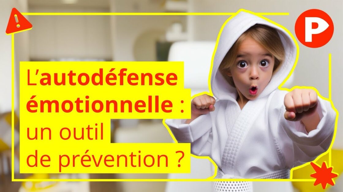 L’autodéfense émotionnelle : un outil de prévention ?